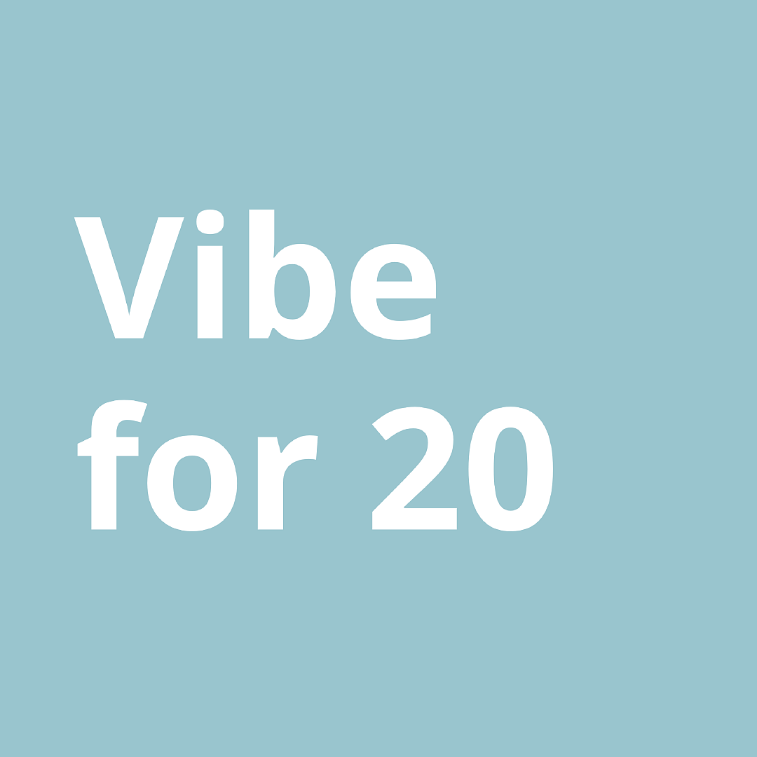 Vibe for 20 (Save $85!)