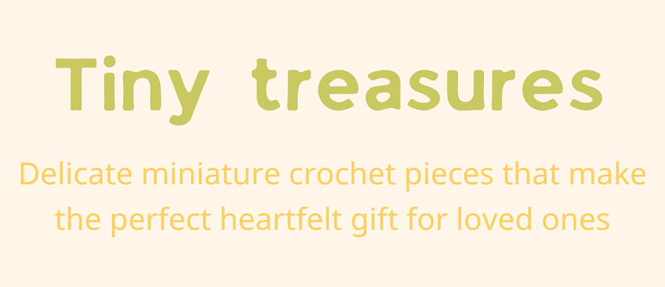 Tiny treasures: Delicate miniature crochet pieces that make the perfect heartfelt gift for loved ones