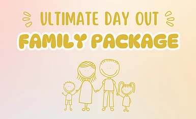 Ultimate Day Out - Jun Family Package